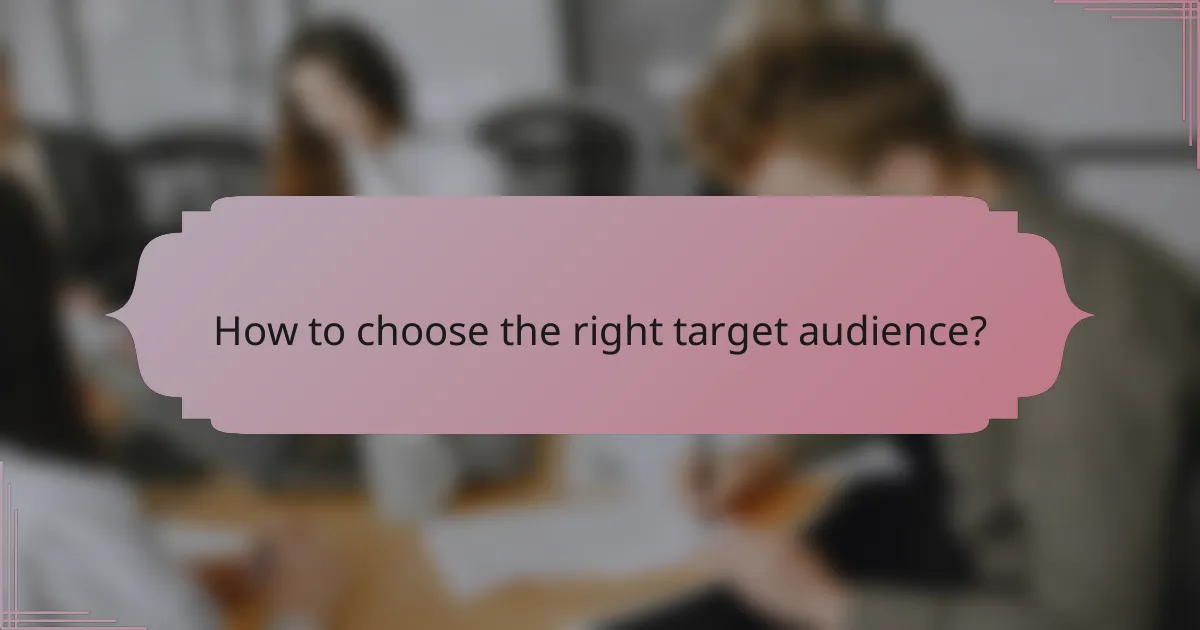 How to choose the right target audience?