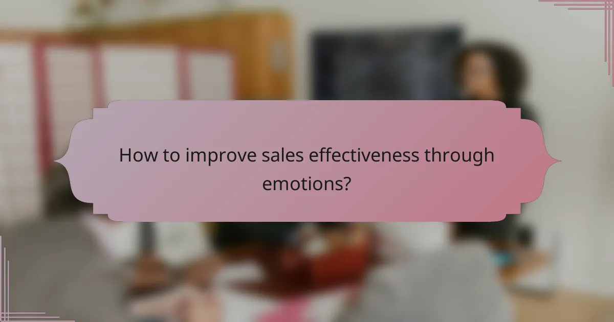 How to improve sales effectiveness through emotions?